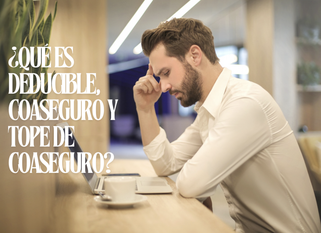 Qué es el deducible y el coaseguro en un seguro de gastos médicos mayores